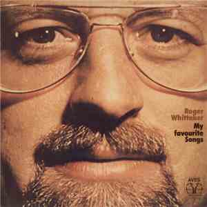 Roger Whittaker - My Favourite Songs flac album