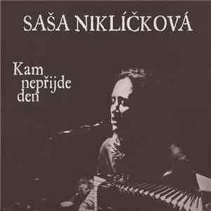 Saša Niklíčková - Kam Nepřijde Den flac album