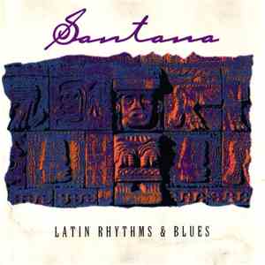 Santana - Latin Rhythms & Blues flac album