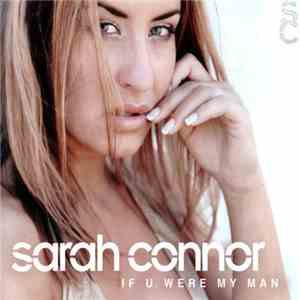 Sarah Connor - If U Were My Man flac album