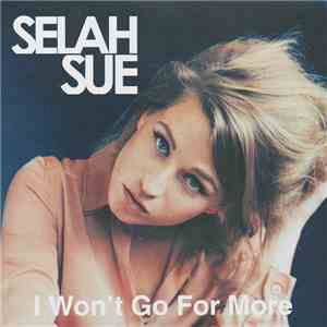 Selah Sue - I Won't Go For More flac album