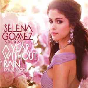 Selena Gomez And The Scene - A Year Without Rain flac album