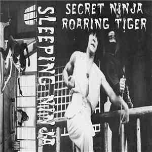 Sleeping Ninja - Secret Ninja Roaring Tiger flac album