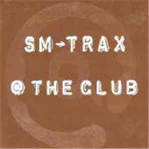 SM-Trax - @ The Club flac album