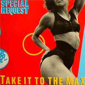 Special Request  - Take It To The Max flac album