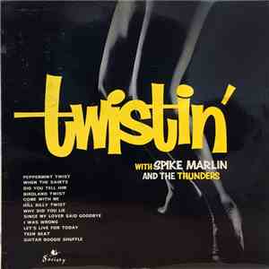 Spike Marlin And The Thunders - Twistin' flac album
