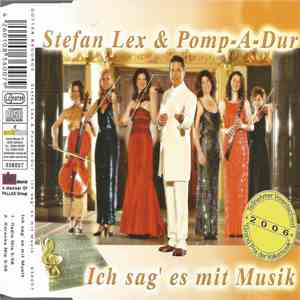 Stefan Lex & Pomp-A-Dur - Ich Sag' Es Mit Musik flac album