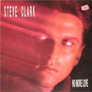 Steve Clark - No More Love flac album