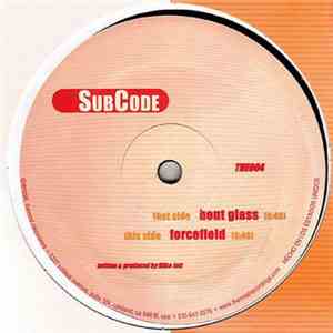 SubCode - Bent Glass / Forcefield flac album