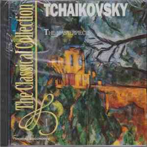Tchaikovsky - The Masterpieces flac album
