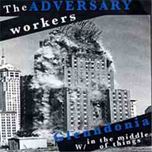 The Adversary Workers - Glenndonia flac album