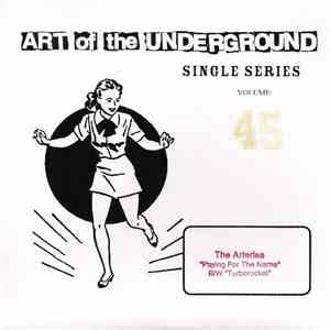 The Arteries - Art Of The Underground Single Series Volume 45 flac album