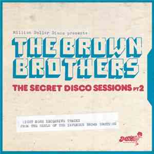 The Brown Brothers  - The Secret Disco Sessions Pt. 2 flac album