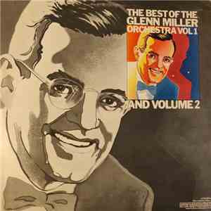 The Glenn Miller Orchestra - The Best Of The Glenn Miller Orchestra Vols I & II flac album