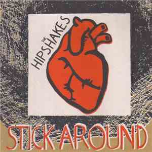 The Hipshakes - Stick Around flac album