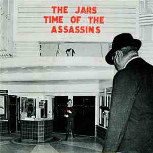 The Jars  - Time Of The Assassins flac album