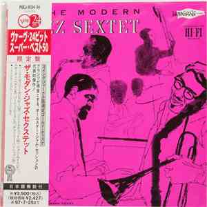 The Modern Jazz Sextet Featuring Dizzy Gillespie, Sonny Stitt, John Lewis , Skeeter Best, Percy Heath & Charlie Persip - The Modern Jazz Sextet flac album