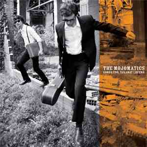The Mojomatics - Songs For Faraway Lovers flac album