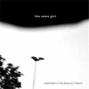 The Same Girl - Spare Parts & The Ideology Toolkit flac album