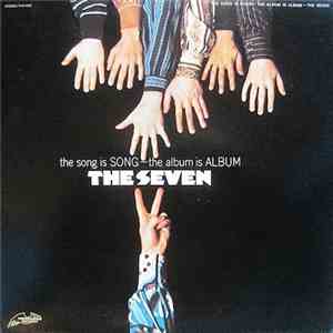 The Seven - The Song Is Song - The Album Is Album flac album