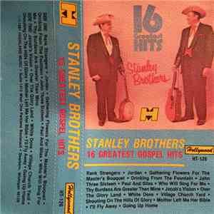 The Stanley Brothers - 16 Greatest Gospel Hits flac album