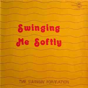 The Swingin' Formation - Swinging Me Softly flac album