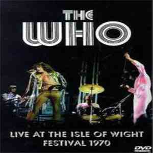 The Who - Live At The Isle Of Wight Festival 1970 flac album