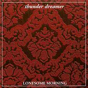 Thunder Dreamer - Lonesome Morning flac album