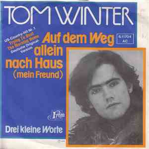 Tom Winter - Auf Dem Weg Allein Nach Haus (Mein Freund) flac album