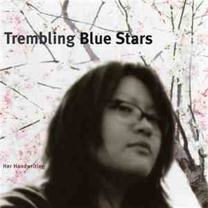 Trembling Blue Stars - Her Handwriting flac album