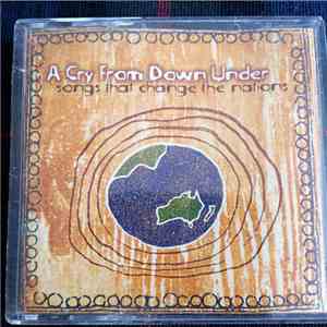 Various - A Cry From Down Under; Songs That Change The Nations flac album