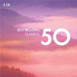 Various - Best Relaxing Classics 50 flac album