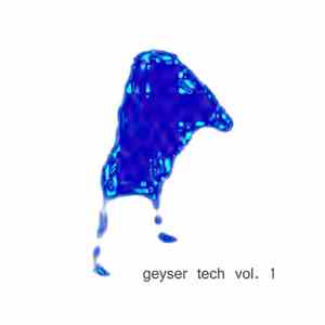 Various - Geyser Tech Vol. 1 flac album