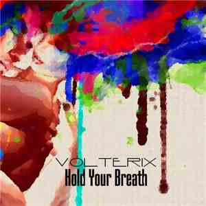 Volterix - Hold Your Breath flac album