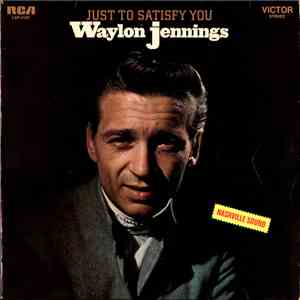Waylon Jennings - Just To Satisfy You flac album