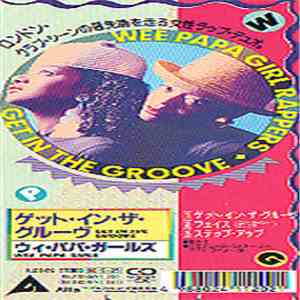 Wee Papa Girl Rappers - Get In The Groove flac album