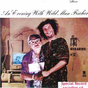Wild Man Fischer - An Evening With Wild Man Fischer flac album