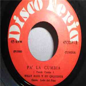 Willy Ross Y Su Orquesta - Pa" La Cumbia / Si Estuvieras Tu flac album