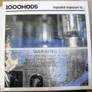 1000MODS - Repeated Exposure To... flac album
