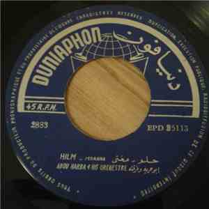 أبو حربة وفرقته = Abou Harba & His Orchestre - حلم - معنى / شمس الشموسة = Hilm - Moanna / Shams Al Shammoussa flac album