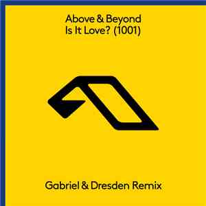 Above & Beyond - Is It Love?  (Gabriel & Dresden Remix) flac album