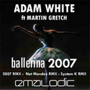 Adam White Ft. Martin Gretch - Ballerina 2007 flac album
