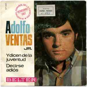 Adolfo Ventas Jr. - Y Dicen De La Juventud / Decirse Adios flac album