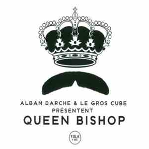 Alban Darche & Le Gros Cube - Alban Darche & Le Gros Cube Présentent Queen Bishop flac album