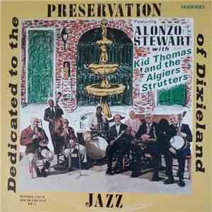 Alonzo Stewart With Kid Thomas And The Algiers Strutters - Dedicated To The Preservation Of Dixieland Jazz flac album