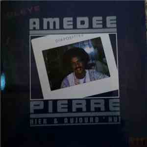Amedee Pierre - Hier & Aujourd'hui flac album