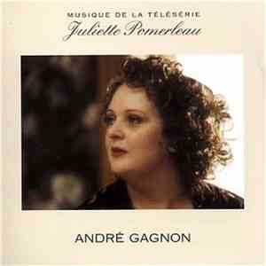 André Gagnon - Musique De La Teleserie Juliette Pomerleau flac album