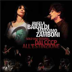Angela Baraldi & Massimo Zamboni - Solo Una Terapia: Dai CCCP All'Estinzione flac album