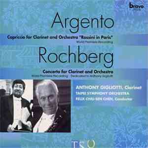 Argento, Rochberg / Anthony Gigliotti, Taipei Symphony Orchestra, Felix Chiu-Sen Chen - Clarinet Concertos flac album