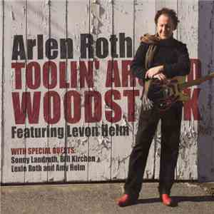 Arlen Roth - Toolin' Around Woodstock flac album